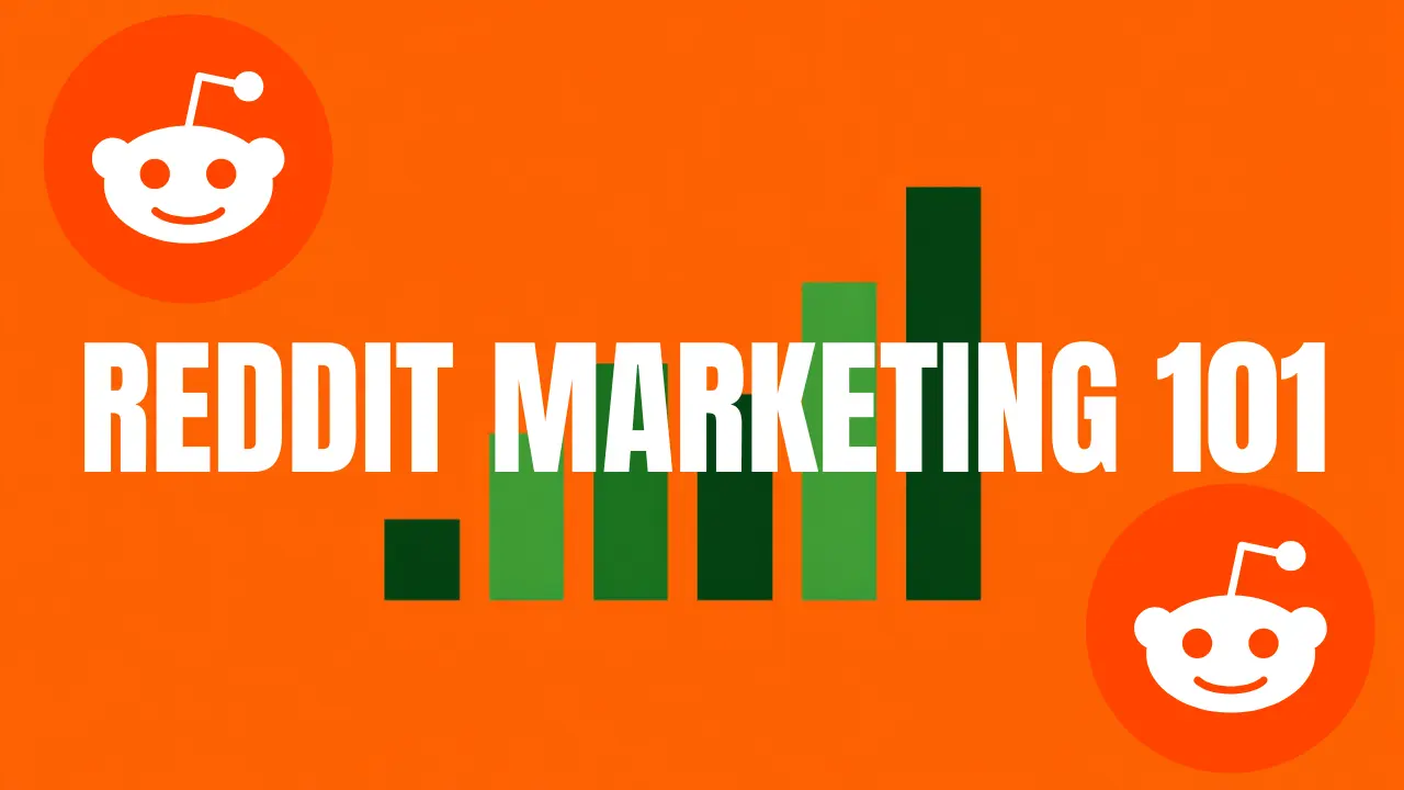 How To Use Reddit For Marketing 101